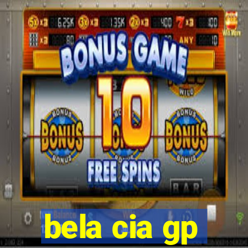 bela cia gp